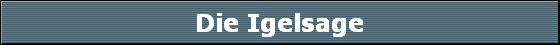 Die Igelsage